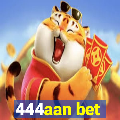 444aan bet